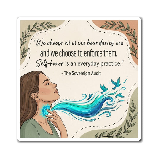 Self-Honor Boundaries Quote Magnet – “We Choose What Our Boundaries Are”