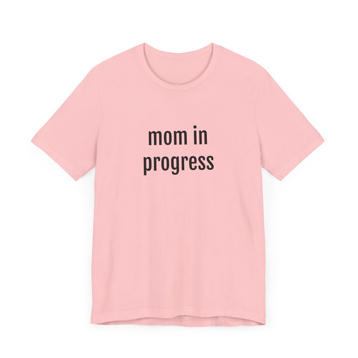 Mama t-shirt, Mama T-Shirt, Woman Shirt, gift for mothers day, Mama tee, Graphic Tee, Women's T-Shirt Mom in Progress Jersey Short Sleeve Tee