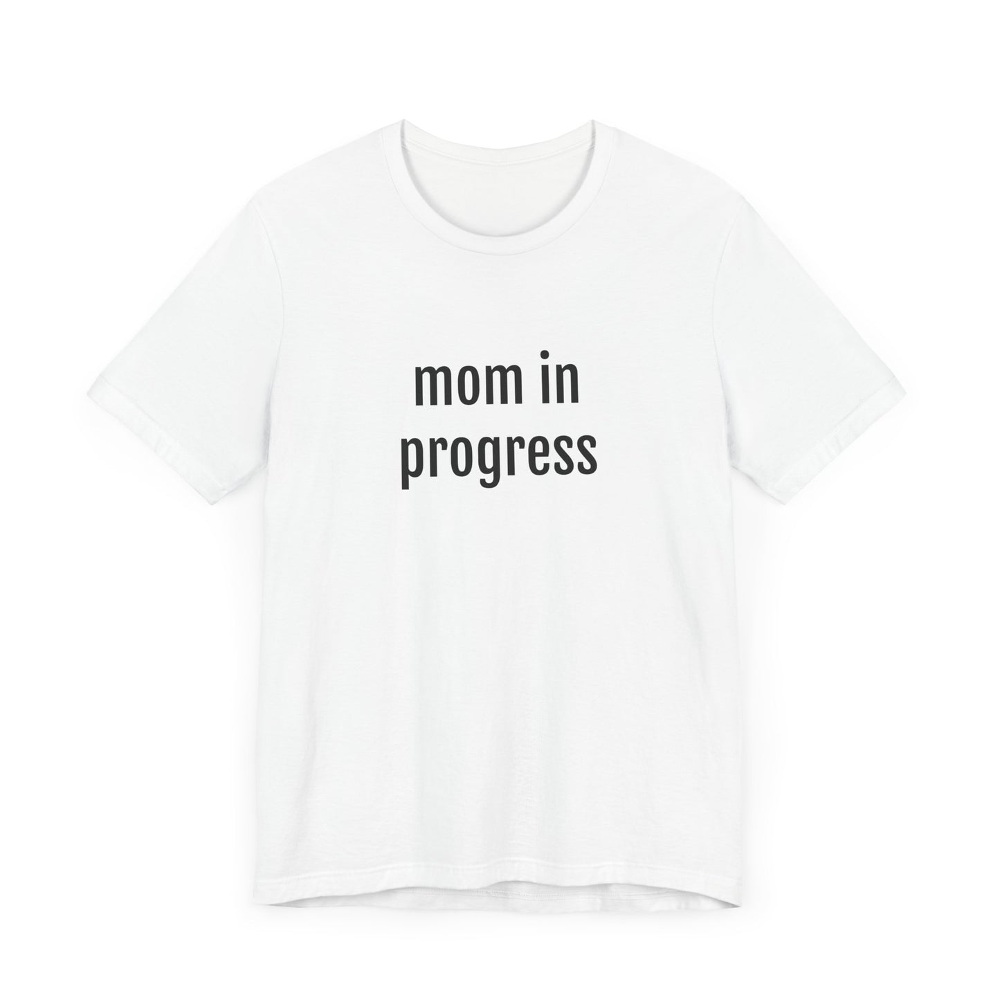 Mama t-shirt, Mama T-Shirt, Woman Shirt, gift for mothers day, Mama tee, Graphic Tee, Women's T-Shirt Mom in Progress Jersey Short Sleeve Tee