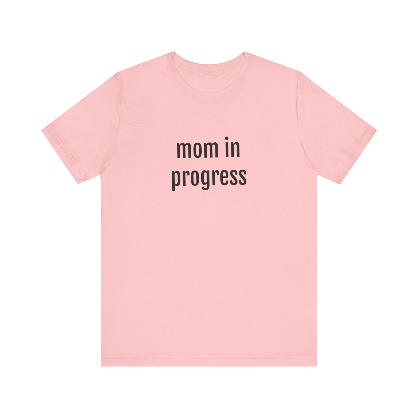 Mama t-shirt, Mama T-Shirt, Woman Shirt, gift for mothers day, Mama tee, Graphic Tee, Women's T-Shirt Mom in Progress Jersey Short Sleeve Tee