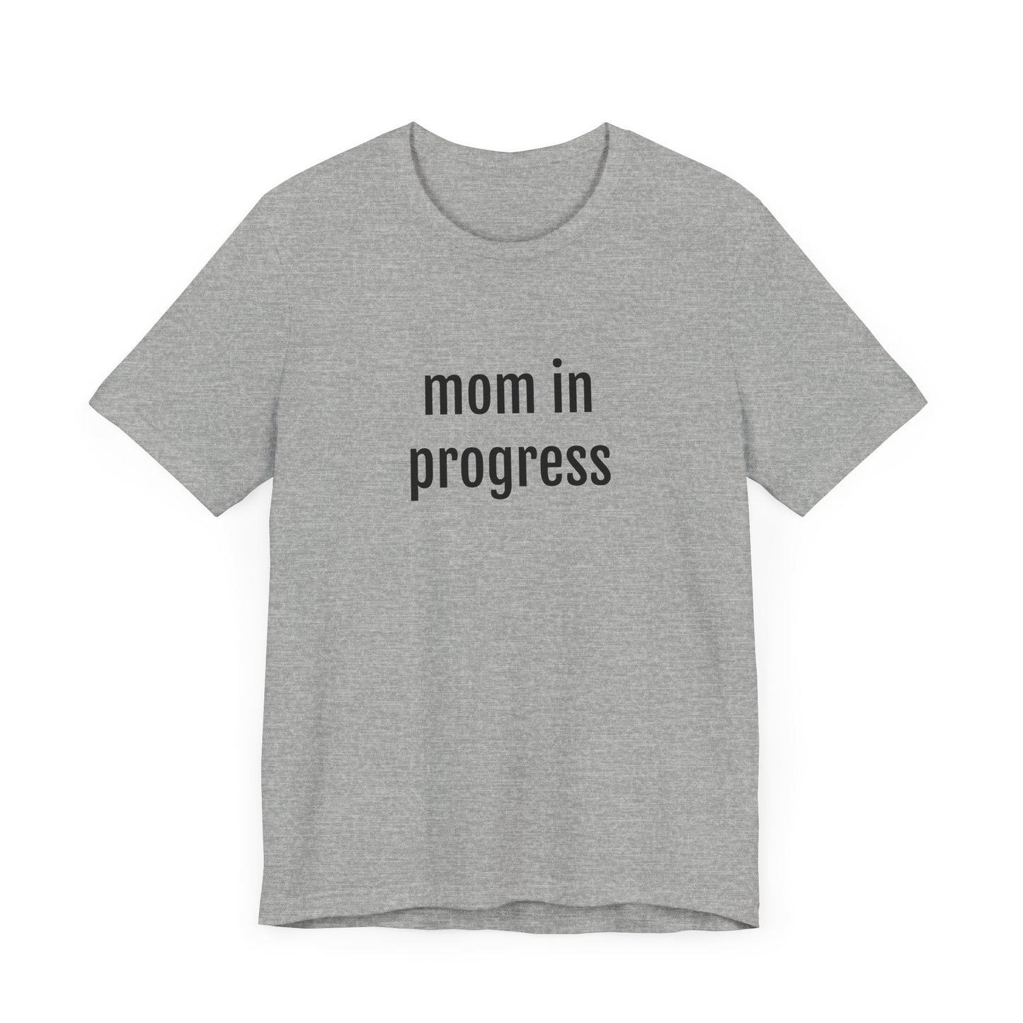 Mama t-shirt, Mama T-Shirt, Woman Shirt, gift for mothers day, Mama tee, Graphic Tee, Women's T-Shirt Mom in Progress Jersey Short Sleeve Tee