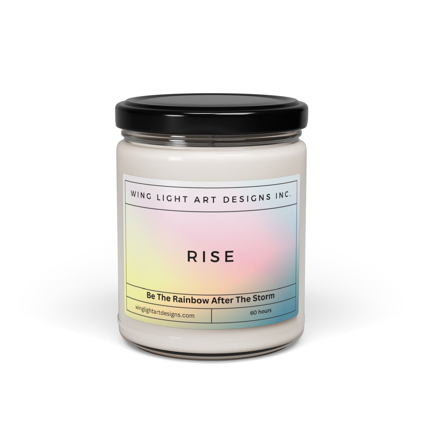 RISE - Be the Rainbow After the Storm When You Just Want To Burn Something Spiritual Scented Soy Candle, 9oz